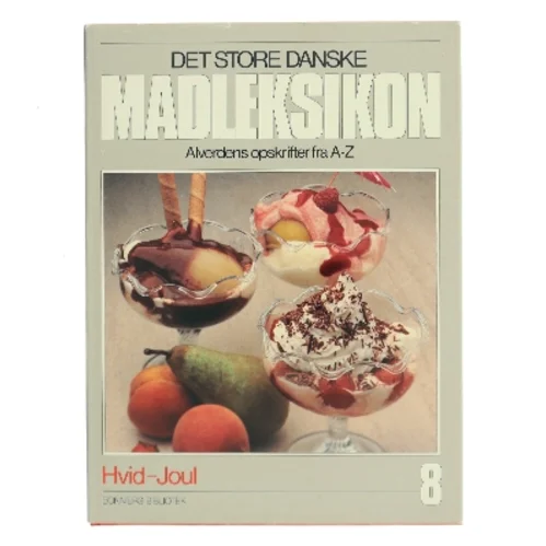 Det store danske madleksikon 8 af Hvid Joul (Bog)