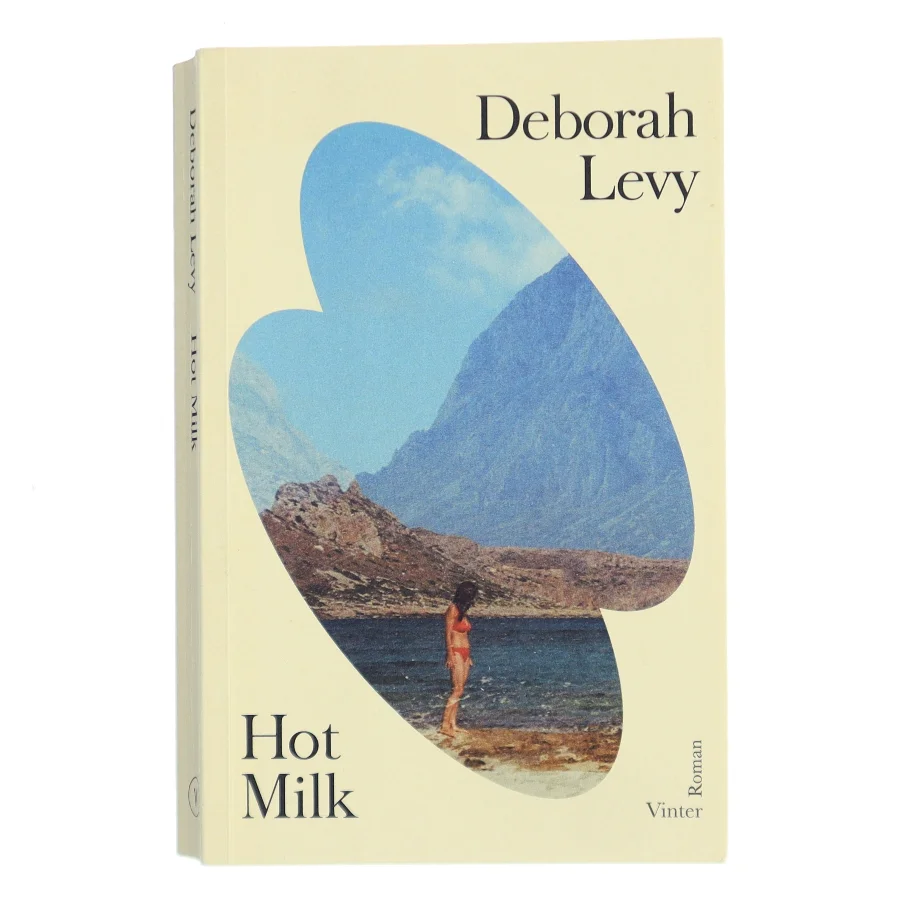 Hot milk af Deborah Levy (Bog)