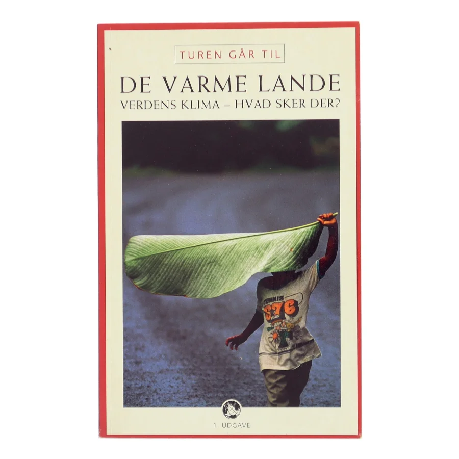 Turen går til de varme lande : verdens klima - hvad sker der af Lars Dahlager (Bog)