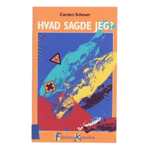 Hvad sagde jeg? af Carsten Scheuer (Bog)