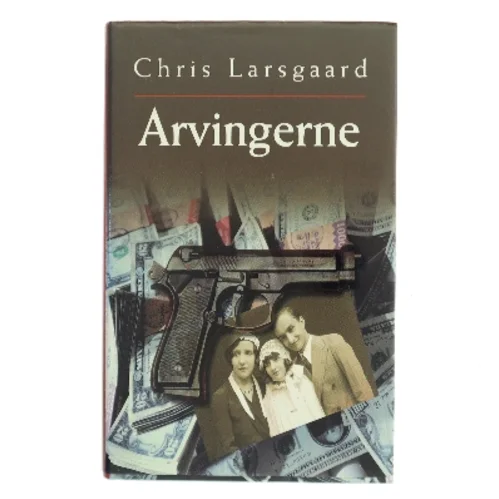 Arvingerne af Chris Larsgaard (Bog)