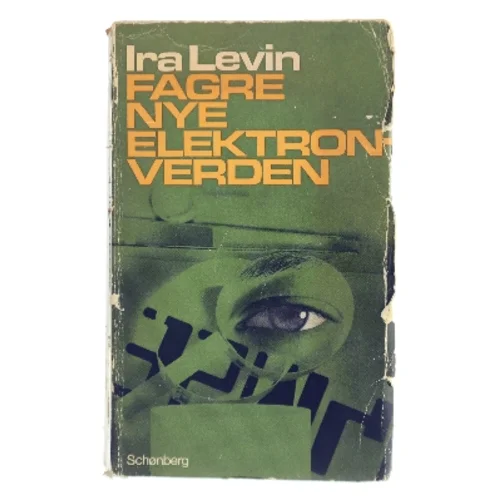 Fagre nye elektronverden af Ira Levin (Bog)