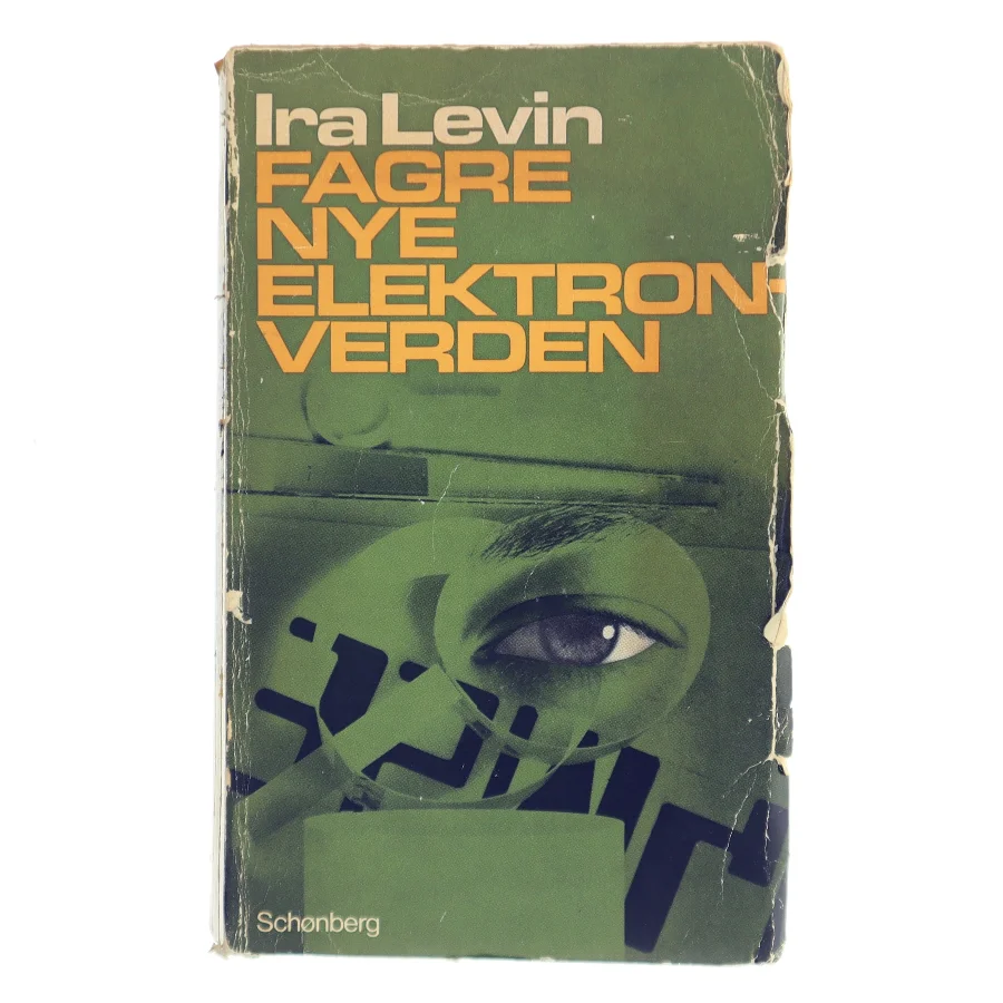 Fagre nye elektronverden af Ira Levin (Bog)