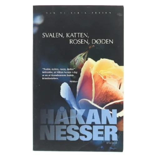 Svalen, katten, rosen, døden af Håkan Nesser (Bog)