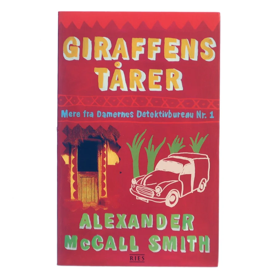 Giraffens tårer : roman af Alexander McCall Smith (Bog)