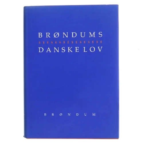 Brøndums Danske Lov af Brøndum (Bog)