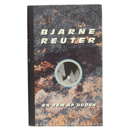 En rem af huden af Bjarne Reuter (Bog)