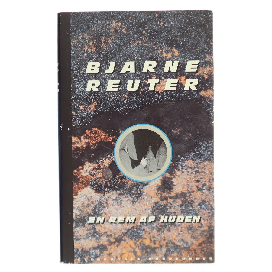 En rem af huden af Bjarne Reuter (Bog)