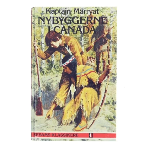 Nybyggerne i Canada af Kaptaijn Marryat (Bog)