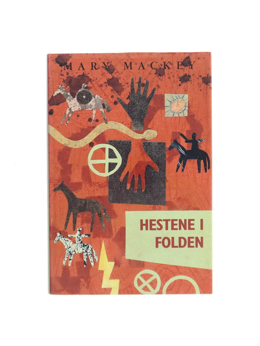 Forsiden af Hestene i folden : roman af Mary Mackey