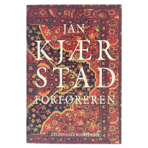 Forføreren : roman af Jan Kjærstad (Bog)