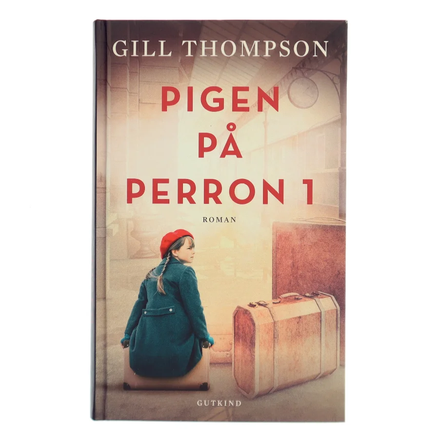 Pigen på perron 1 af Gill Thompson (Bog)