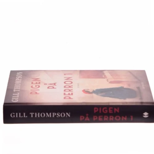 Pigen på perron 1 af Gill Thompson (Bog)