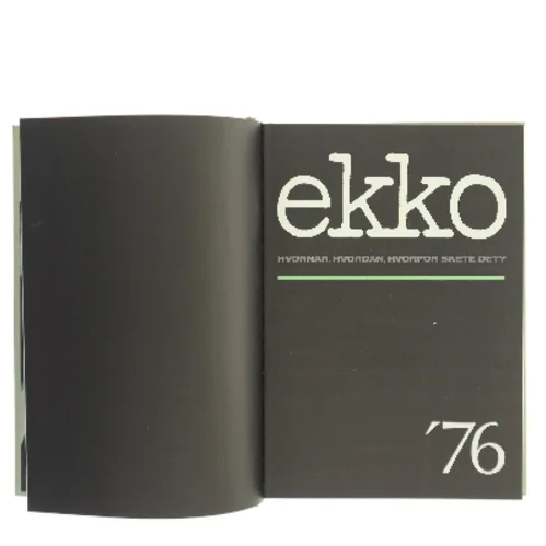 ekko '76 – Hvornår, hvordan, hvorfor skete det? af <Udfyld bogens forfattere> (Bog)