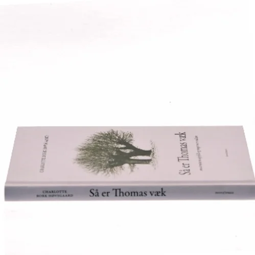 Så er Thomas væk : om at miste en ægtefælle og meget mere end det af Charlotte Bork Høvsgaard (Bog)