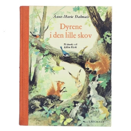 Dyrene i den lille skov af Anne-Marie Dalmais (Bog)