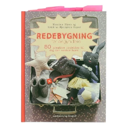 Redebygning for begyndere : 50 kreative projekter til dig der venter barn af Nicoline Olsen (Bog)