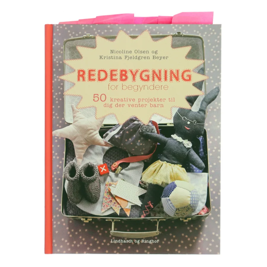 Redebygning for begyndere : 50 kreative projekter til dig der venter barn af Nicoline Olsen (Bog)