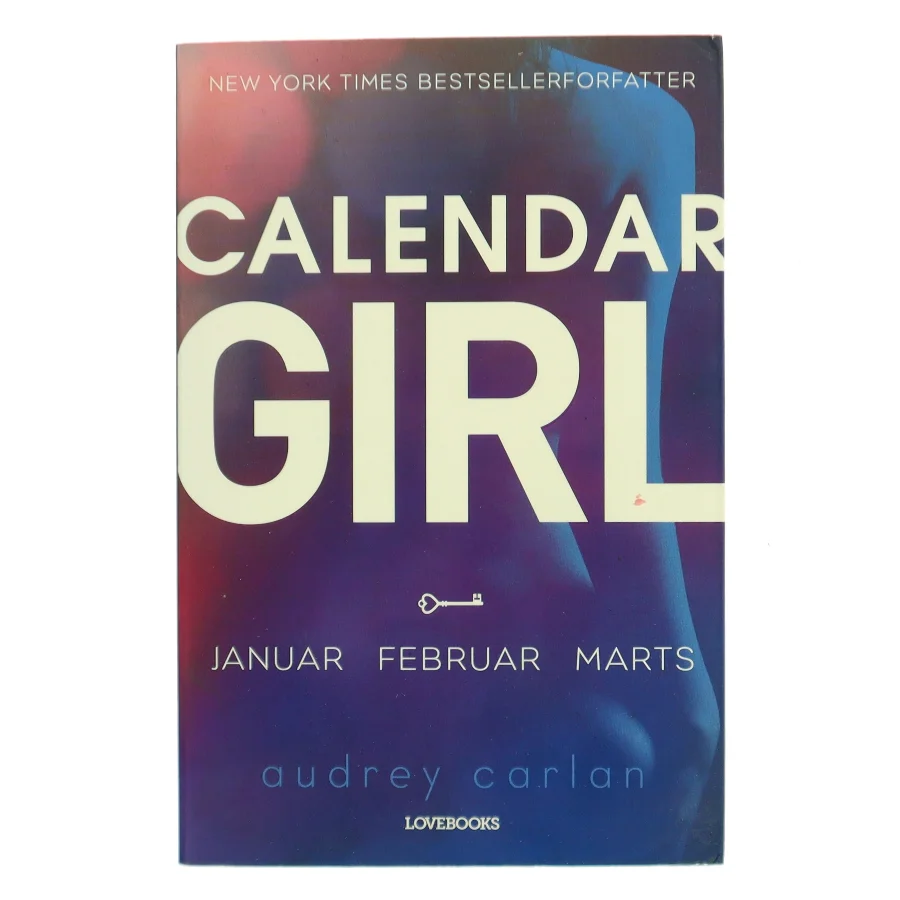 Calendar Girl 1: Januar, Februar, Marts af Audrey Carlan (Bog)