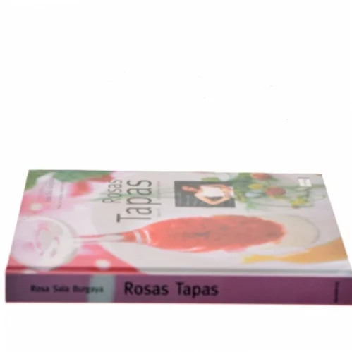 Rosas tapas : vejen til det spanske køkken af Rosa Sala Burgaya (Bog)