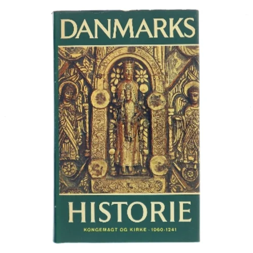 Danmarks historie. 3. Kongemagt og kirke 1060-1241 af Hal Koch (Bog)