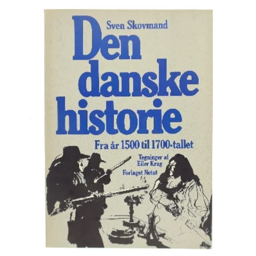 Den danske historie af Sven Skovmand (Bog)