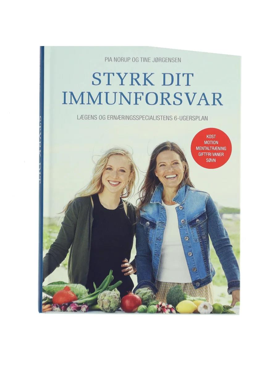 Forsiden af Styrk dit immunforsvar : lægens og ernæringsspecialistens 6-ugersplan af Pia Norup