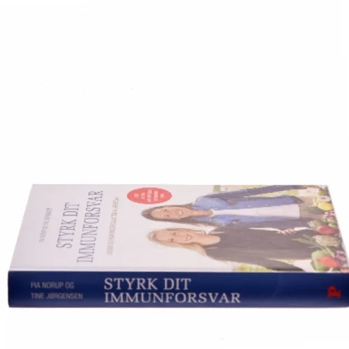 Styrk dit immunforsvar : lægens og ernæringsspecialistens 6-ugersplan af Pia Norup (Bog)