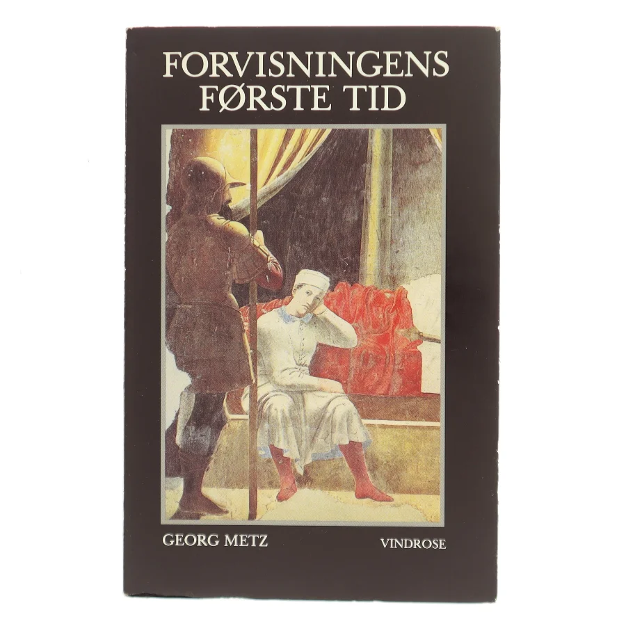Forvisningens første tid af Georg Metz (Bog)