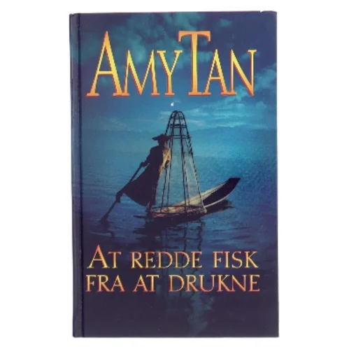At redde fisk fra at drukne af Amy Tan (Bog)
