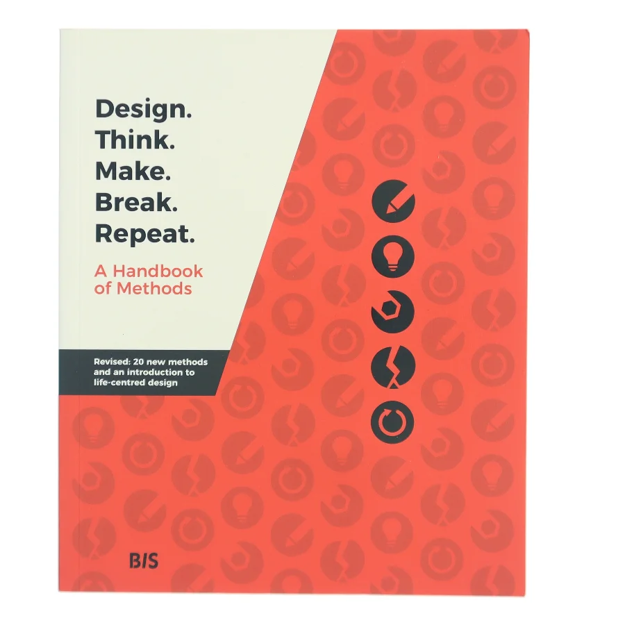 Design. Think. Make. Break. Repeat : a handbook of methods af Martin Tomisch (Bog)