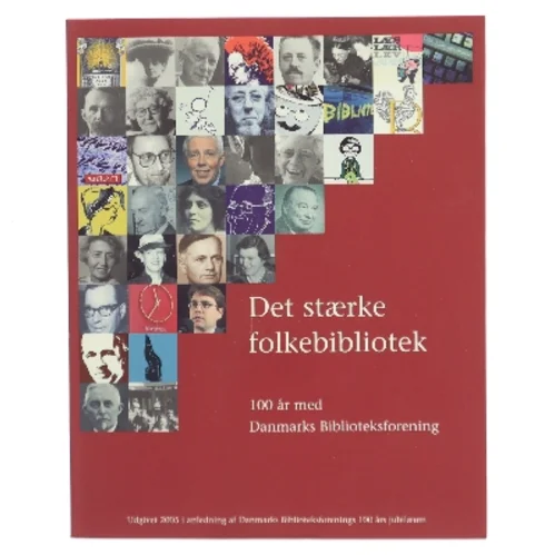 Det stærke folkebibliotek af Danmarks Biblioteksforening (Bog)