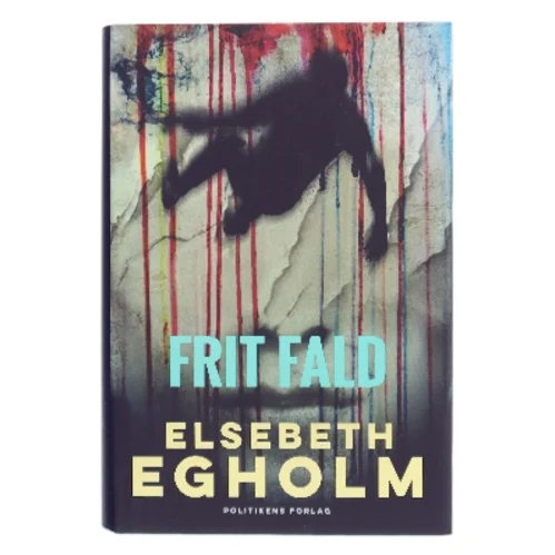 Frit fald af Elsebeth Egholm (Bog)