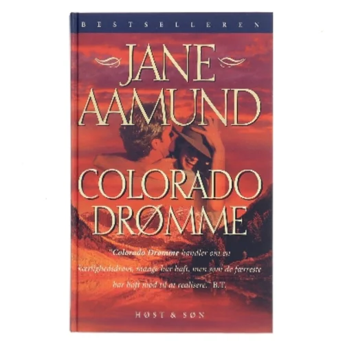 Colorado drømme : en roman om den modne passion af Jane Aamund (Bog)