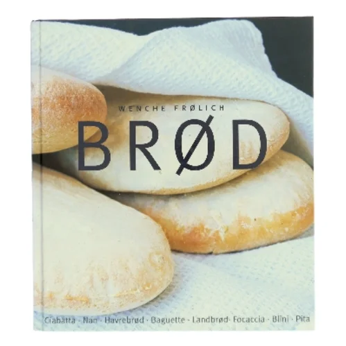 Brød af Wenche Frølich (Bog)