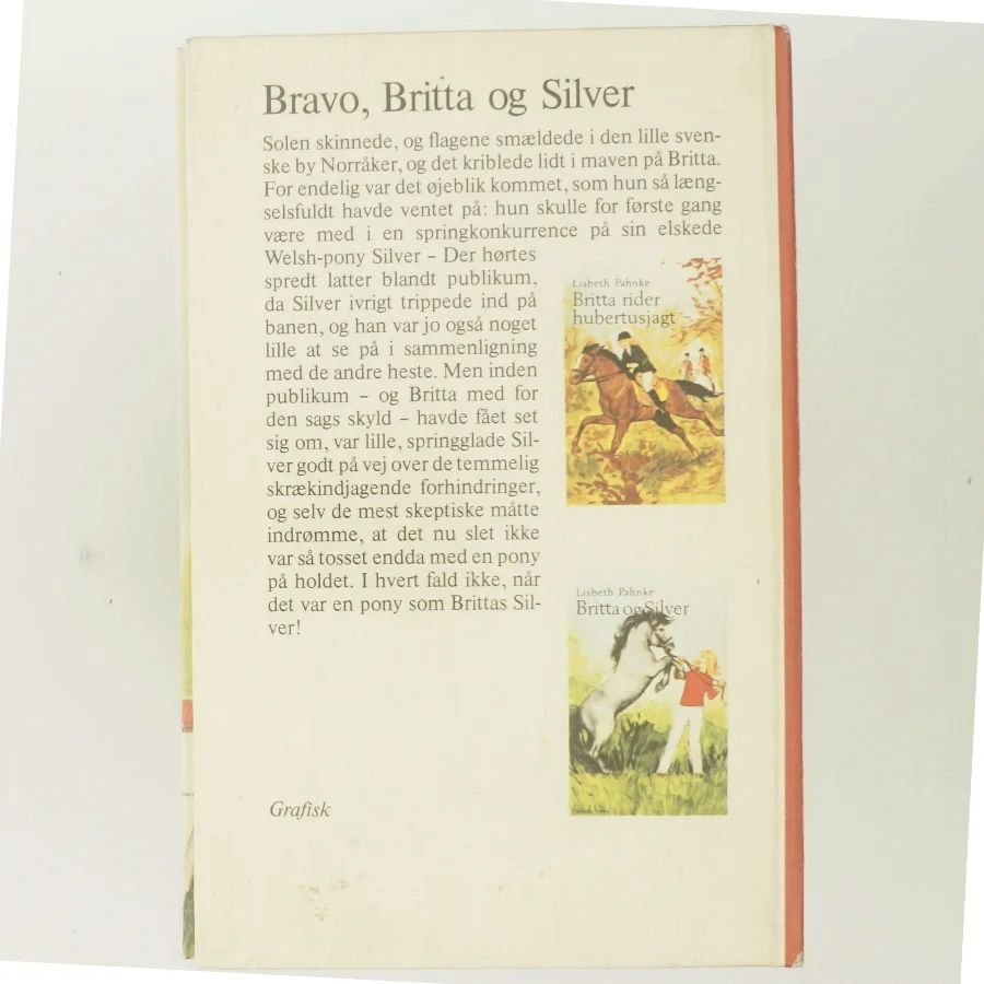 Bravo, Britta og Silver af Lisbeth Pahnke (Bog)