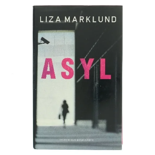 Asyl af Liza Marklund (Bog)