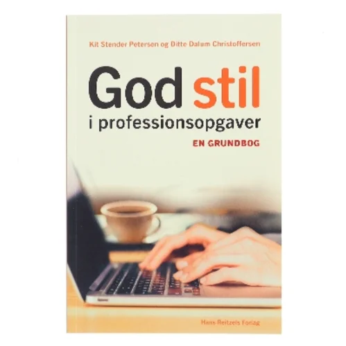 God stil i professionsopgaver : en grundbog af Kit Stender Petersen (Bog)