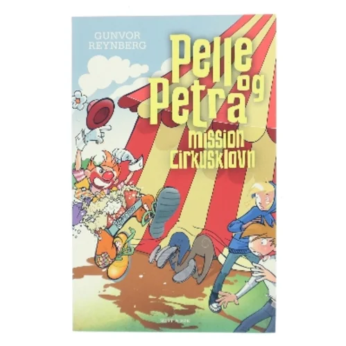 Pelle og Petra – Mission cirkusklovn af Gunvor Reynberg (Bog)