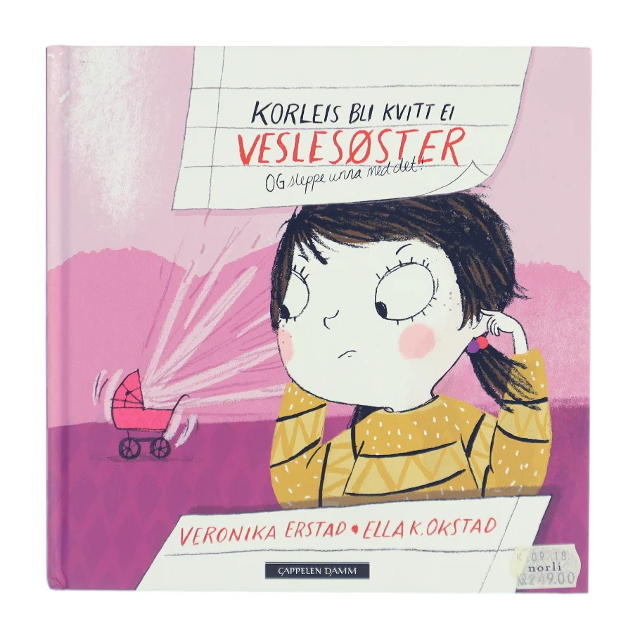 Korleis bli kvitt ei veslesøster af Veronika Erstad (Bog)