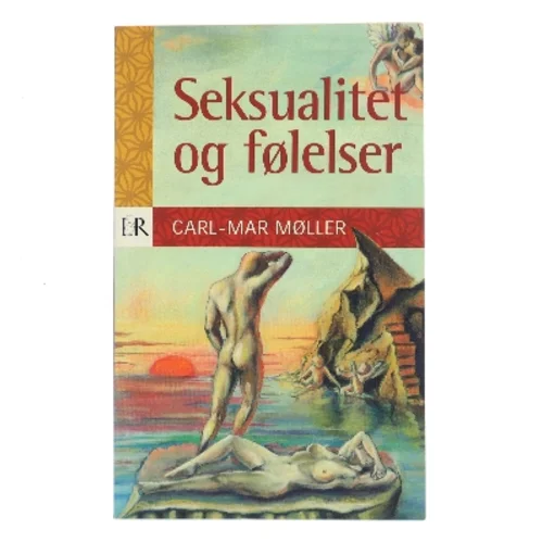 Seksualitet og følelser af Carl-Mar Møller (f. 1953) (Bog)