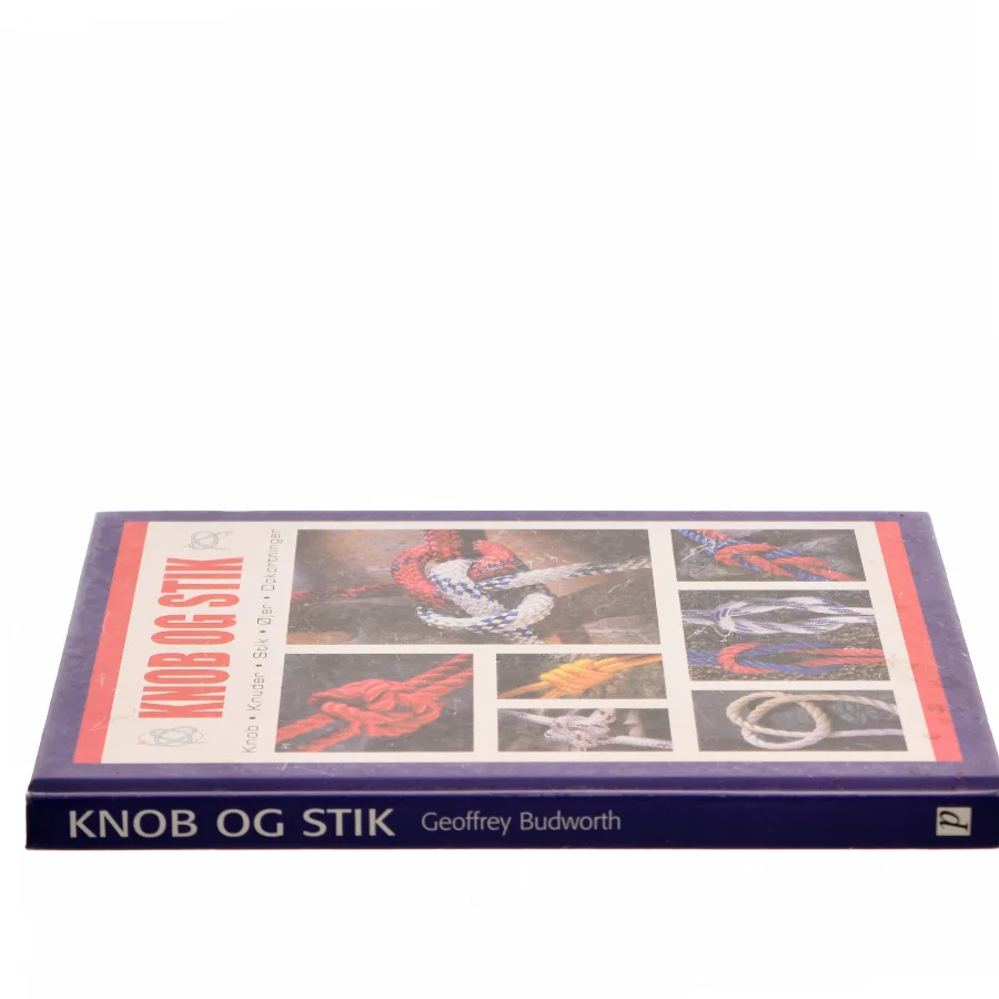 Knob og stik : knob, knuder, stik, øjer, opkortninger af Geoffrey Budworth (Bog)