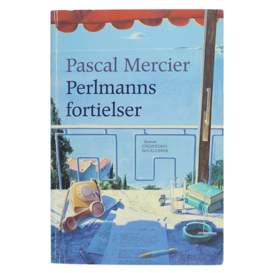 Perlmanns fortielser : roman af Pascal Mercier (Bog)