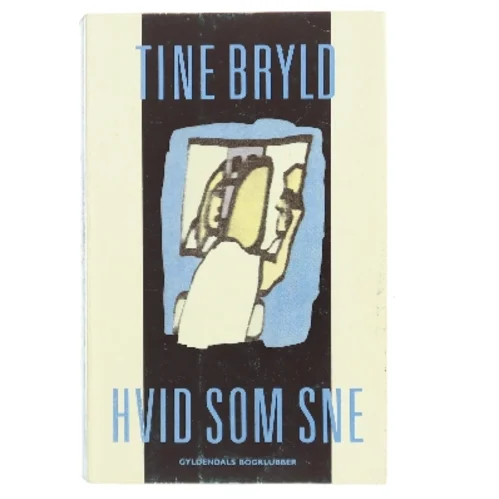 Hvid som sne af Tine Bryld (Bog)