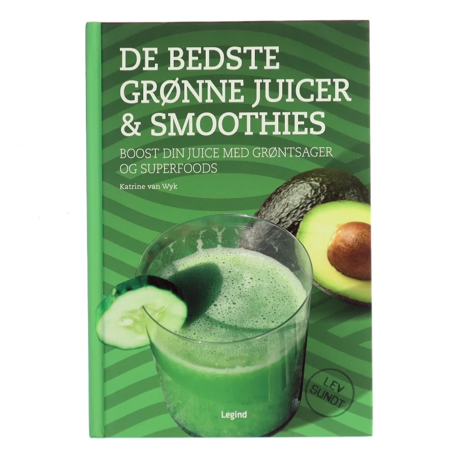 De bedste grønne juicer & smoothies : boost din juice med grøntsager og superfoods af Katrine Van Wyk (Bog)