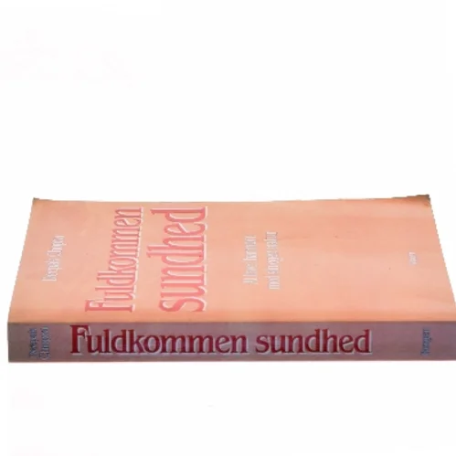 Fuldkommen sundhed : at leve i harmoni med sin egen natur af Deepak Chopra (Bog)