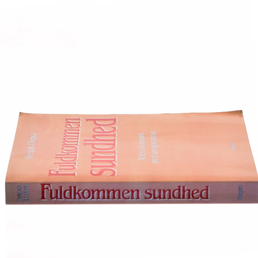 Fuldkommen sundhed : at leve i harmoni med sin egen natur af Deepak Chopra (Bog)
