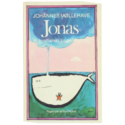 Jonas og hvalfisken. En gendigtning af Johannes Møllehave (Bog)