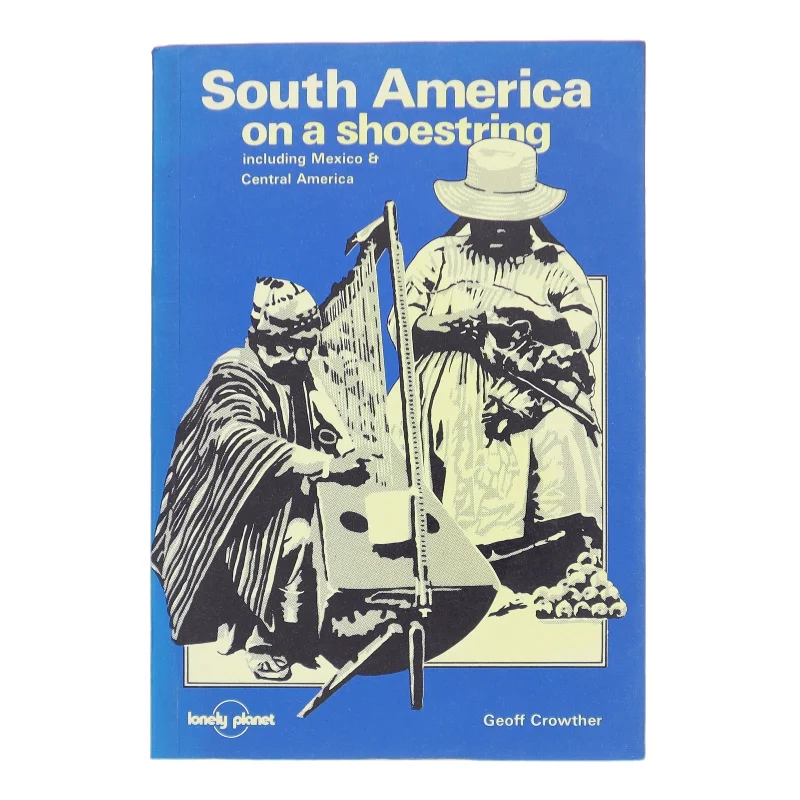 South America on a Shoestring af Geoff Crowther (Bog)