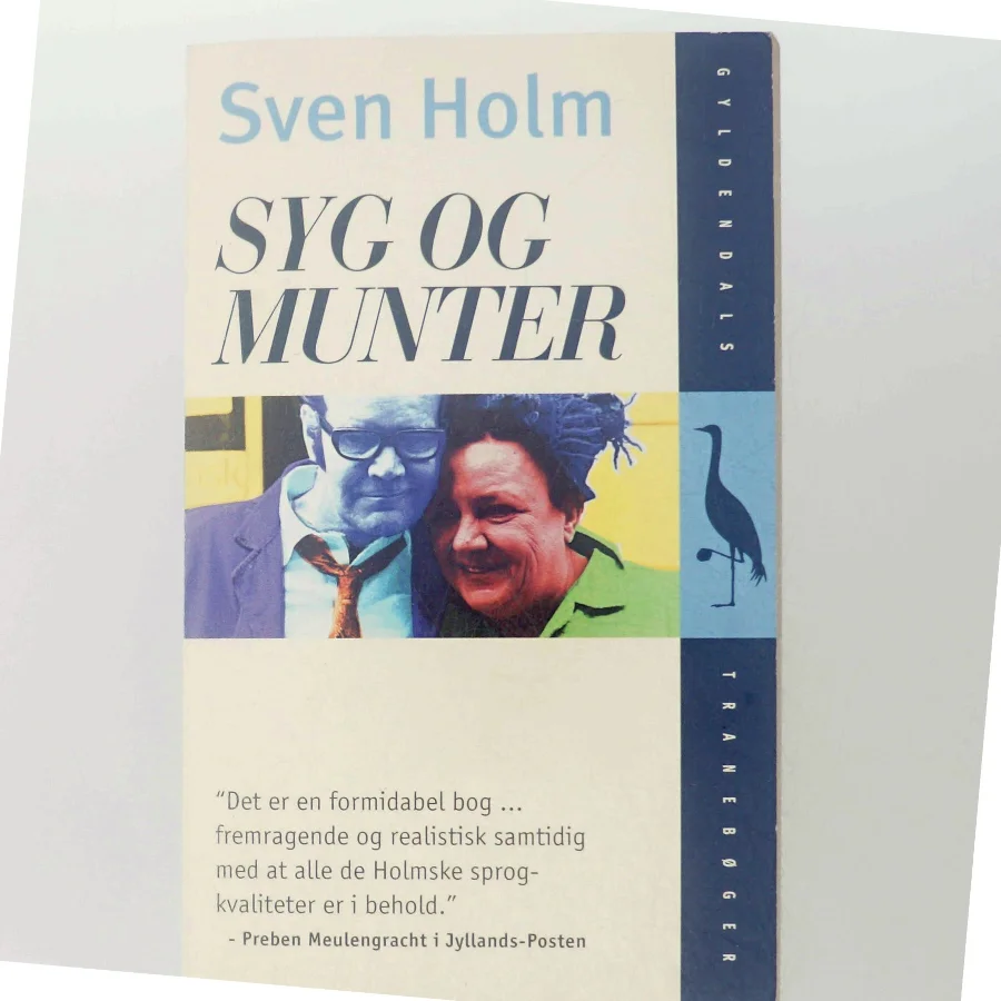 Syg og munter : roman af Sven Holm (f. 1940) (Bog)